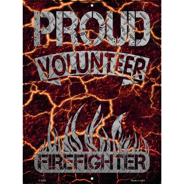 Proud Volunteer Firefighter Novelty Metal Parking Sign