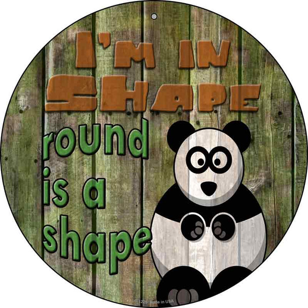 Round Is A Shape Novelty Metal Circular Sign C-1225