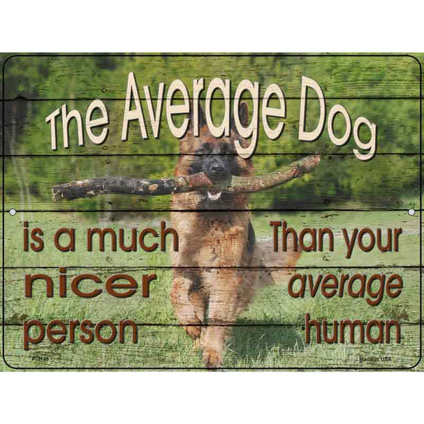 The Average Dog Novelty Metal Parking Sign