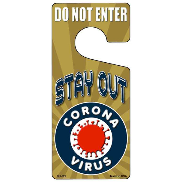 Stay Out Corona Virus Novelty Metal Door Hanger DH-029