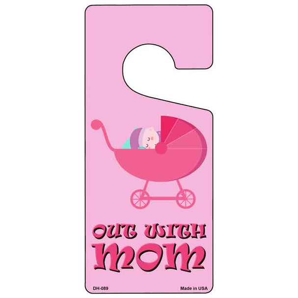 Out With Mom Pink Novelty Metal Door Hanger DH-089