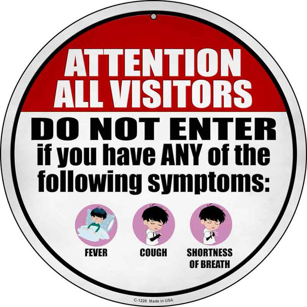 Do Not Enter With Symptoms Novelty Circular Sign C-1228
