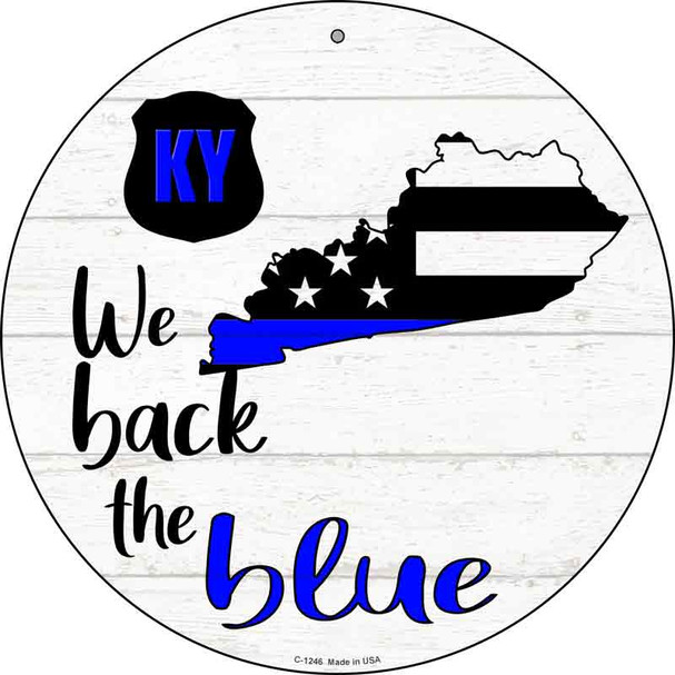 Kentucky Back The Blue Novelty Circular Sign C-1246