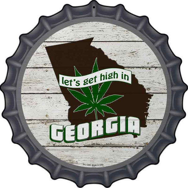 Lets Get High In Georgia Novelty Metal Bottle Cap Sign BC-1299