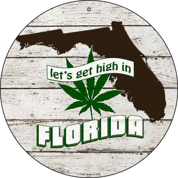 Lets Get High In Florida Novelty Metal Circle C-1298