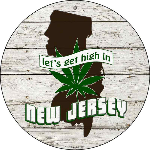 Lets Get High In New Jersey Novelty Metal Circle C-1319