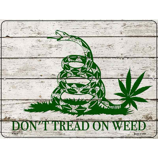 Dont Tread On Weed Novelty Metal Parking Sign