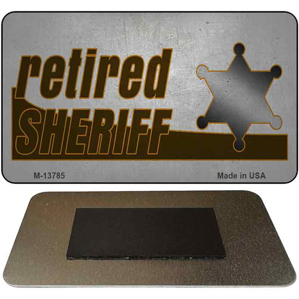 Retired Sheriff Novelty Metal Magnet M-13785