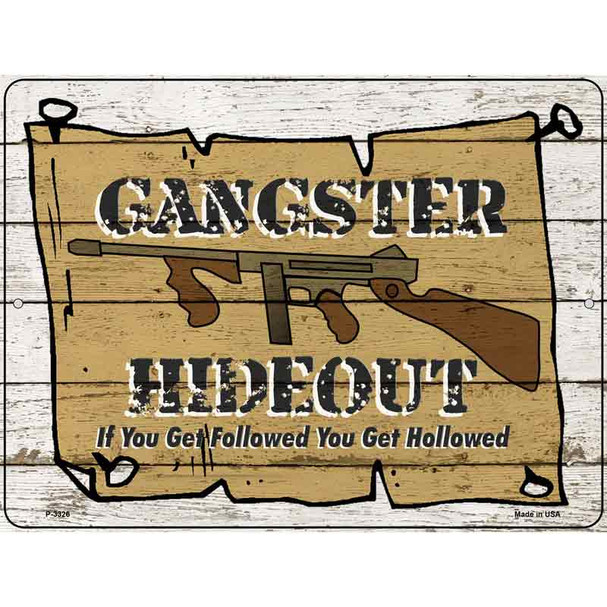 Gangster Hideout Novelty Metal Parking Sign