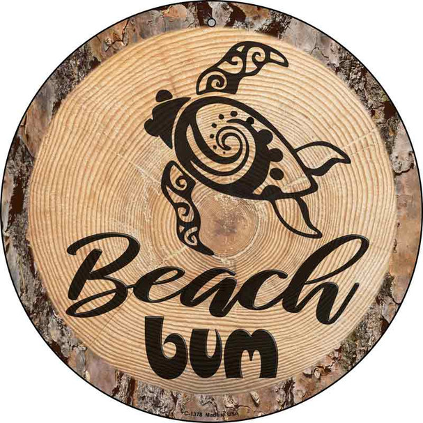 Beach Bum Seaturtle Novelty Metal Circular Sign