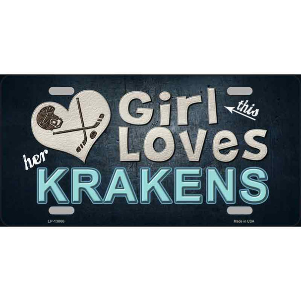 This Girl Loves Krakens Novelty Metal License Plate Tag