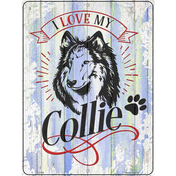 I Love My Collie Novelty Metal Parking Sign