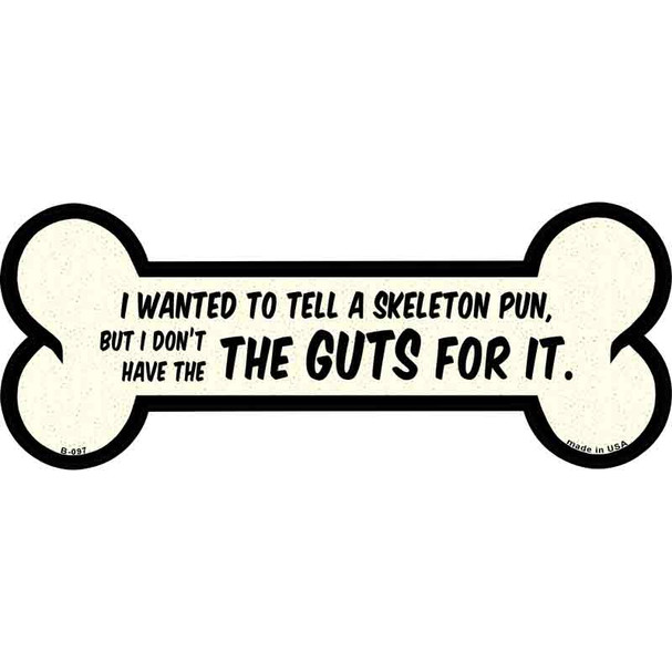 The Guts For It Novelty Metal Bone Magnet