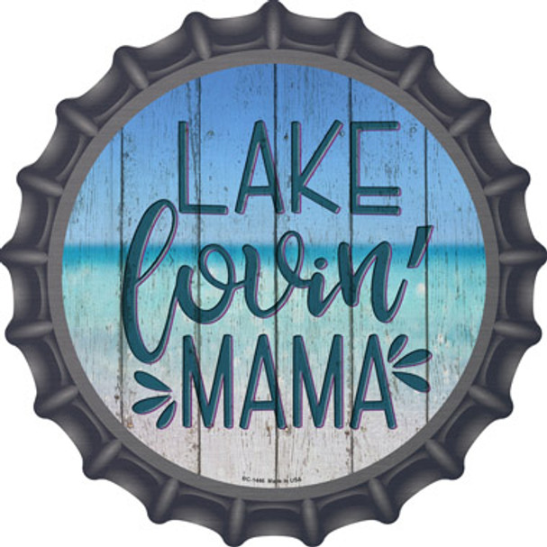 Lake Lovin Mama Novelty Metal Bottle Cap Sign