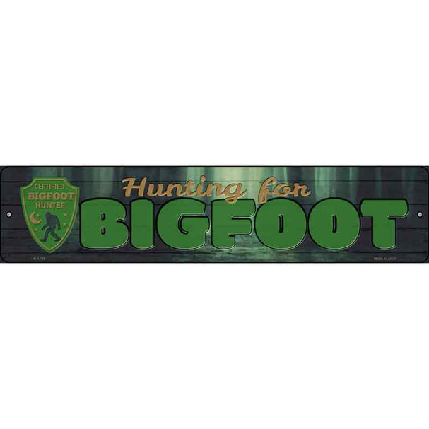 Hunting For Bigfoot Novelty Metal Street Sign