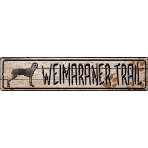 Weimaraner Trail Novelty Metal Street Sign