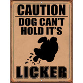 Caution Dog Licker Brown Novelty Metal Parking Sign