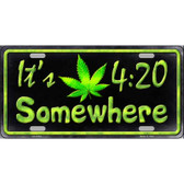 Its 4:20 Metal Novelty License Plate
