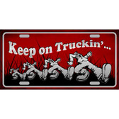 Keep On Trucking Metal Novelty License Plate