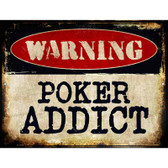 Poker Addict Metal Novelty Parking Sign