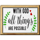 With God All Things Are Possible Novelty Metal Parking Sign