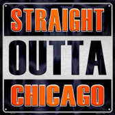 Straight Outta Chicago Novelty Metal Square Sign