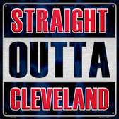 Straight Outta Cleveland Novelty Metal Square Sign SQ-200