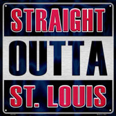 Straight Outta St Louis Novelty Metal Square Sign
