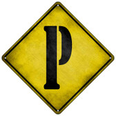 Letter P Xing Novelty Metal Crossing Sign