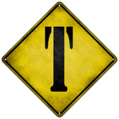 Letter T Xing Novelty Metal Crossing Sign