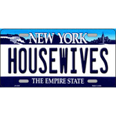 Housewives New York Novelty Metal License Plate