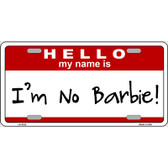 Im No Barbie Metal Novelty License Plate