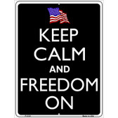 Keep Calm And Freedom On Metal Novelty Parking Sign