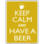 Keep Calm And Have A Beer Metal Novelty Parking Sign