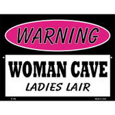 Woman Cave Ladies Lair Metal Novelty Parking Sign