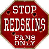 Redskins Fans Only Metal Novelty Octagon Stop Sign BS-205