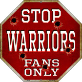 Warriors Fans Only Metal Novelty Octagon Stop Sign BS-251