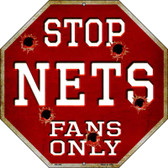 Nets Fans Only Metal Novelty Octagon Stop Sign BS-260