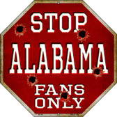 Alabama Fans Only Metal Novelty Octagon Stop Sign BS-303