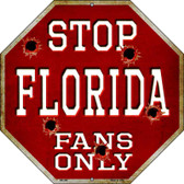 Florida Fans Only Metal Novelty Octagon Stop Sign BS-308