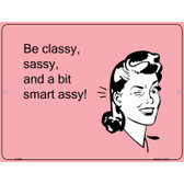 Classy Sassy Smart Assy E-Cards Metal Novelty Parking Sign