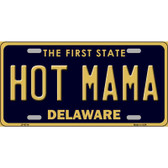 Hot Mama Delaware Novelty Metal License Plate