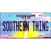 Southern Thing Mississippi Novelty Metal License Plate