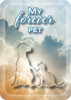 Front displays “My Forever Pet” above dog and cat silhouettes on a cloud-filled sky background; back features a memorial poem by Susanne Taylor over matching clouds and light rays.

