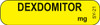  Yellow DEXDOMITOR syringe label with bold black centered text