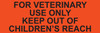 PSS-9 Pre-Printed Sheet Label 1 1/2" x 1/2" - FOR VETERINARY USE ONLY KEEP OUT OF CHILDRENS REACH 500 labels/pack (PSS9)
