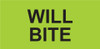 Bright green rectangular sticker with bold black text reading WILL BITE

