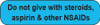 Blue rounded rectangle stickers with black text Do not give with steroids, aspirin &amp; other NSAIDs