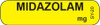  Yellow MIDAZOLAM syringe label with bold black centered text