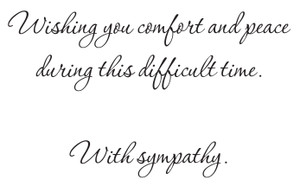 Sympathy message in cursive script reading “Wishing you comfort and peace during this difficult time. With sympathy.” on a soft light background.